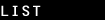List