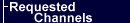 Requested Channels