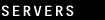 Servers